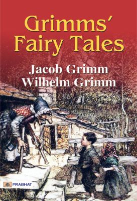 Grimms’ Fairy Tales By Jacob Grimm And Wilhelm Grimm – Lucknow Digital ...