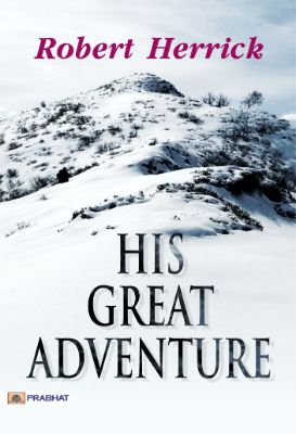 His Great Adventure by Robert Herrick