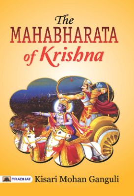 The Mahabharata of Krishna by Kisari Mohan Ganguli