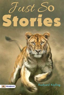 Just So Stories by Rudyard Kipling