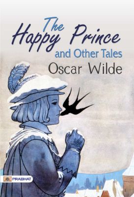 The Happy Prince and Other Tales by Oscar Wilde