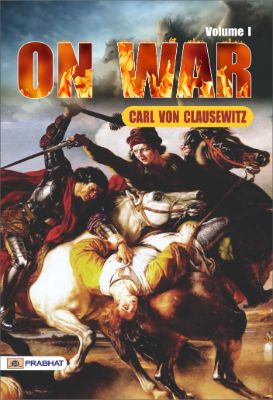 On War — Volume 1 by Carl von Clausewitz