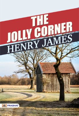The Jolly Corner  by Henry James