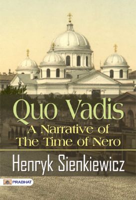 Quo Vadis: A Narrative of the Time of Nero by Henryk Sienkiewicz – Lucknow  Digital Library