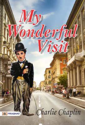 My Wonderful Visit by Charlie Chaplin