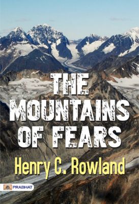 The Mountains of Fears by Henry C. Rowland