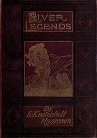 River Legends; Or, Father Thames and Father Rhine