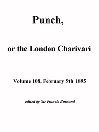 Punch, or the London Charivari, Volume 108, February 9, 1895