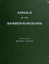 The Annals of the Barber-Surgeons of London